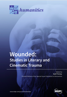 Wounded: Studies in Literary and Cinematic Trauma